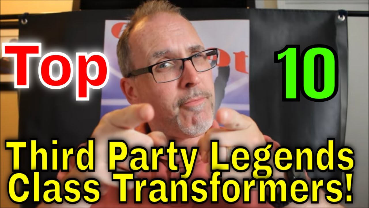 Gotbot Counts Down: Top 10 Third Party Legends Class Transformers
