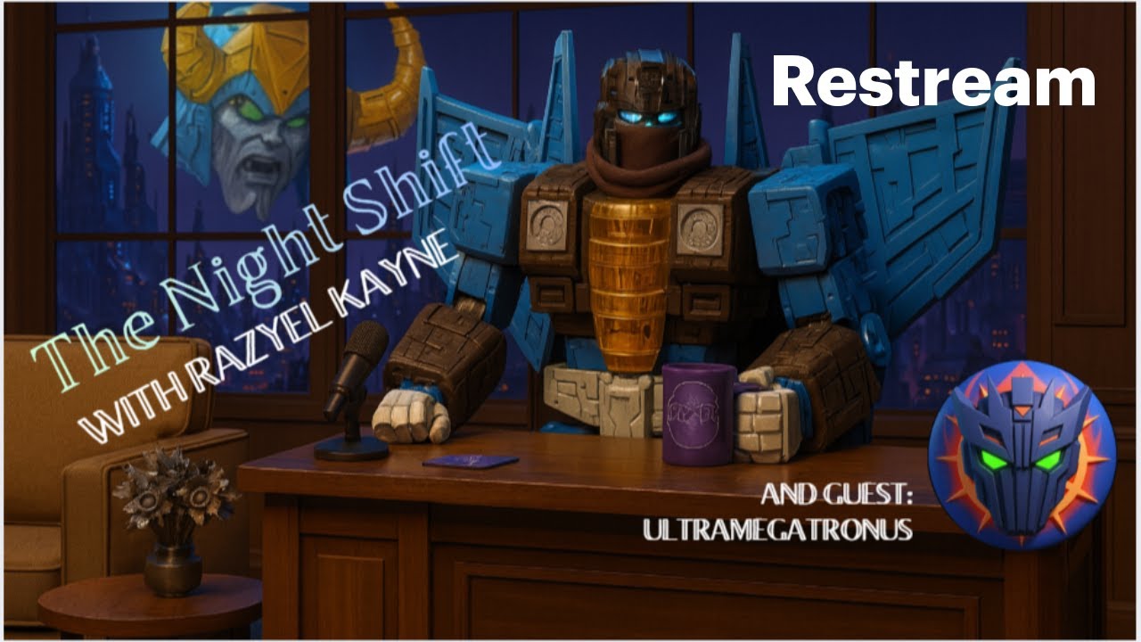 The Night Shift, With Razyel Kayne - Episode 1: Ultramegatronus