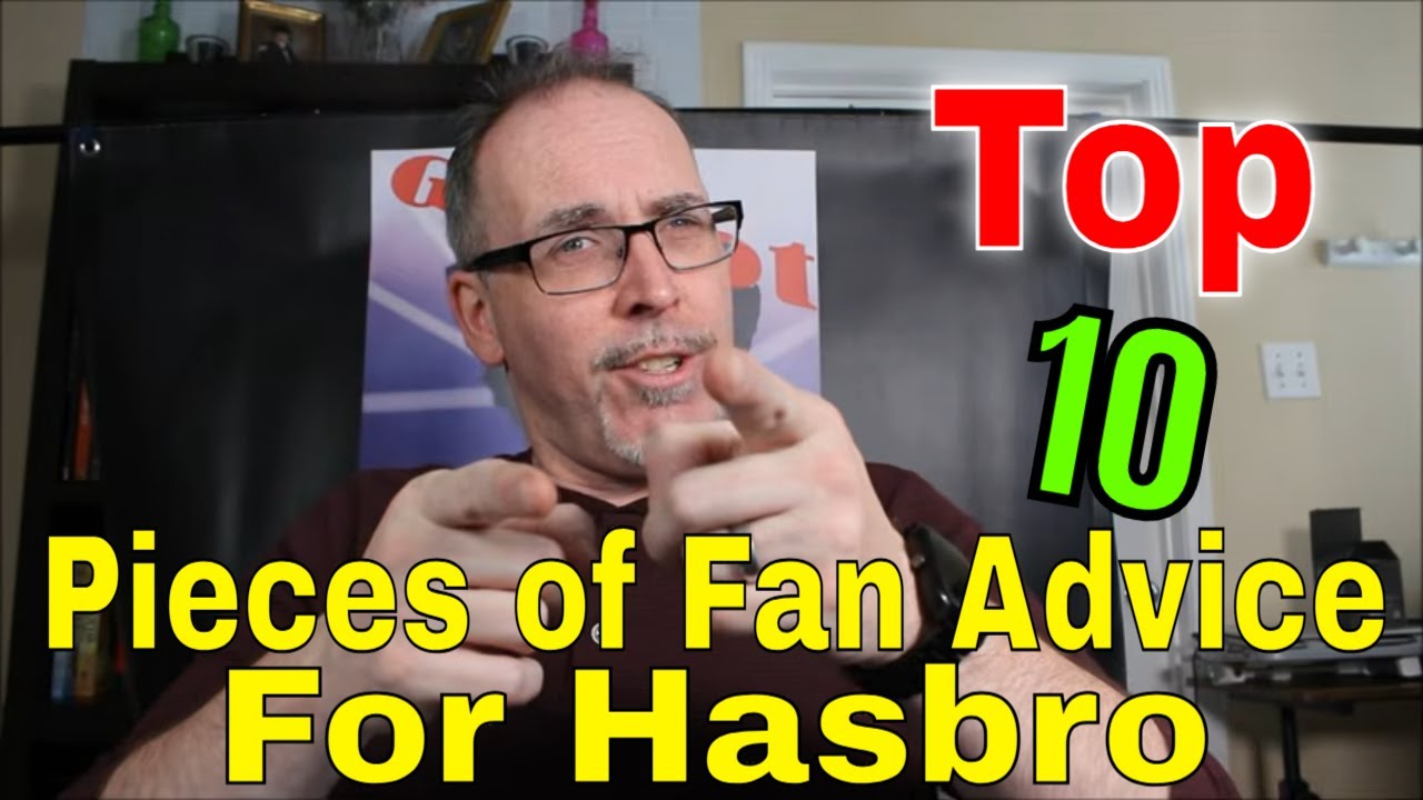 Gotbot Counts Down: Top 10 Pieces Of Fan Advice For Hasbro