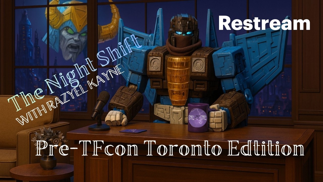 The Night Shift, With Razyel Kayne - Special Edition 2: Tfcon Toronto 2026