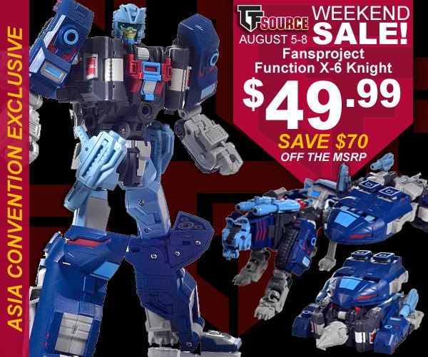 TFsource Weekend Sale! Fansproject's Function X-6 Knight - Only $49.99 This Weekend Only!