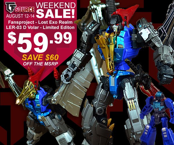 TFsource Weekend Sale! Fansproject Lost Exo Realm LER-03 D Volar Only $59.99 This Weekend Only