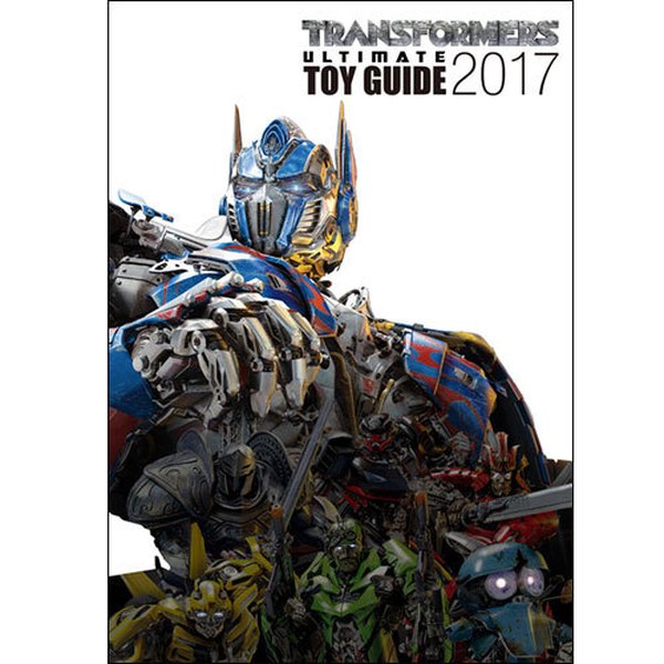 Transformers Ultimate Toy Guide 2017 -  The Last Knight Japan Premier Guide