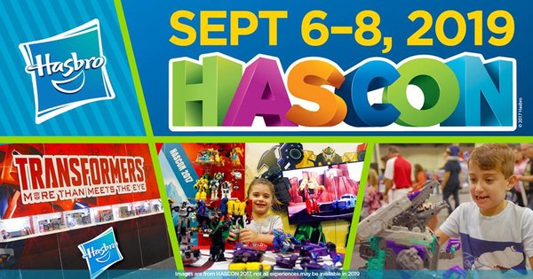 HasCon Returns! Second Hasbro Convention To Happen September 6-8th, 2019