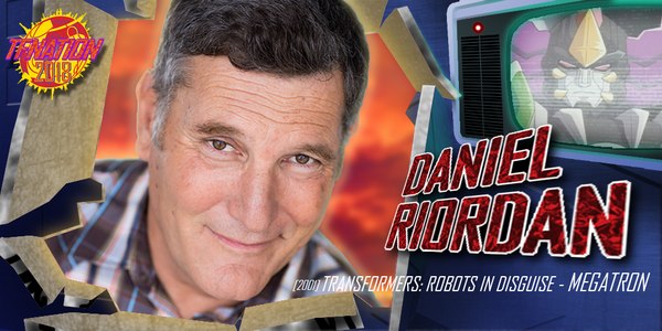 Daniel Riordan Voice Of Robots In Disguise Megatron To Appear At Tfnation (1 of 1)