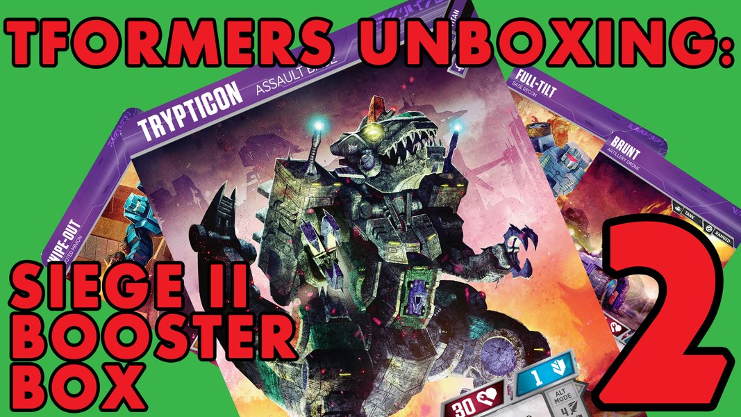 TFORMERS UNBOXING - Transformers TCG Siege II Booster Box Part II: Battle Cards & Trypticon Pack