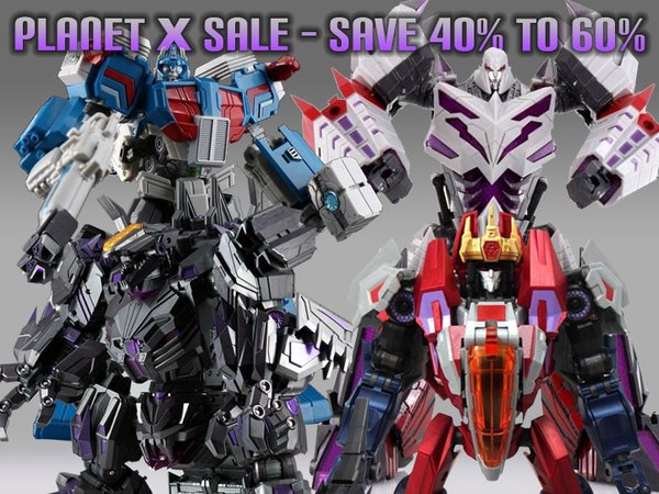 Planet X Sale- Save 40% to 60% on PX-09, PX-11, PX-14, PX-15!