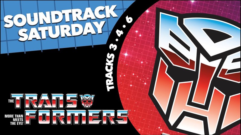 Soundtrack Saturday - Tracks 3, 4 & 6 from Transformers G1 Series Album