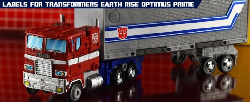 ToyHax Labels for Earthrise Optimus Prime Now Available