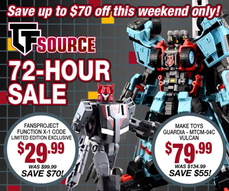 TFsource 72-Hour Sale  - Up to $70 OFF on FansProject's Function X-01 Code and Get Make Toys Guardia