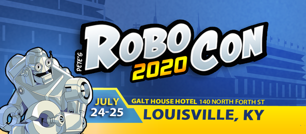RoboCon 2020 UPDATE - Shows Going On July 24-25 2020