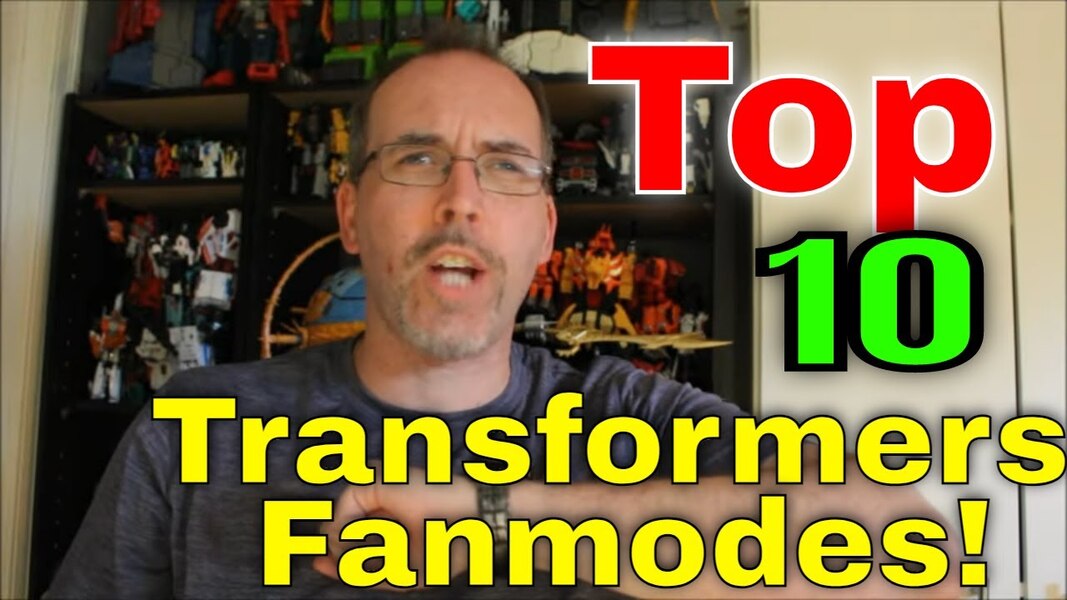 GotBot Counts Down: Top 10 Transformers Fanmodes!