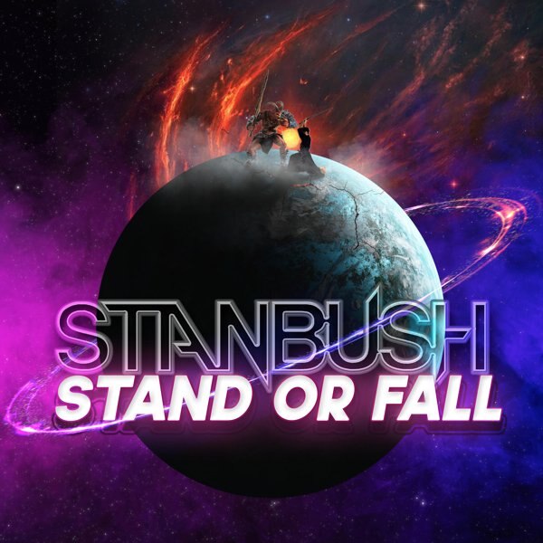 Stan Bush: Stand or Fall - New Song & Video Debuts Today!