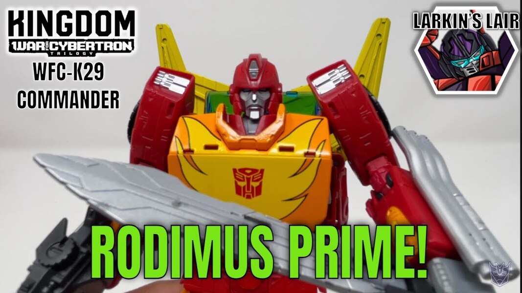 Transformers Kingdom Commander Rodimus Prime Review WFC-K29, Larkin's Lair