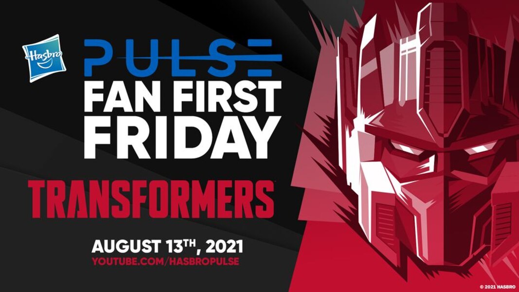 Hasbro Pulse Transformers Fan First Friday August 13th Officially Confirmed