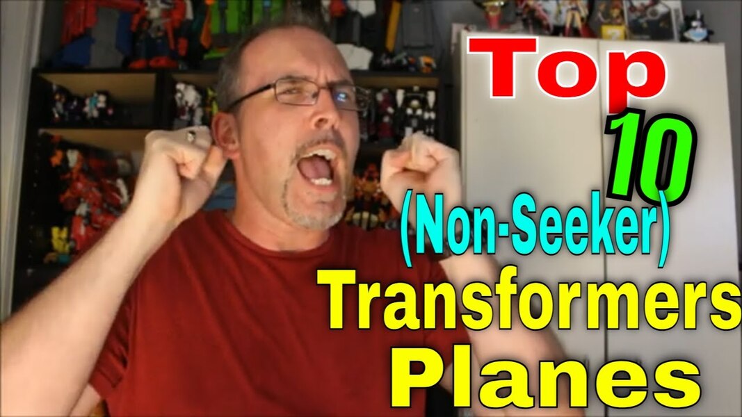 GotBot Counts Down: Top 10 (Non-Seeker) Transformers Planes