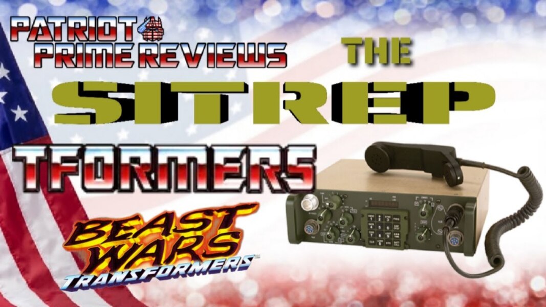 Patriot Prime Reviews Presents The SITREP with TFORMERS.COM