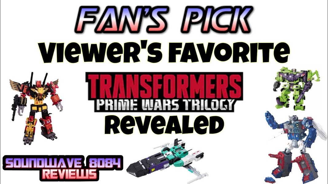 Fan's Pick #26: Viewer's Favorite Prime Wars Trilogy Toyline