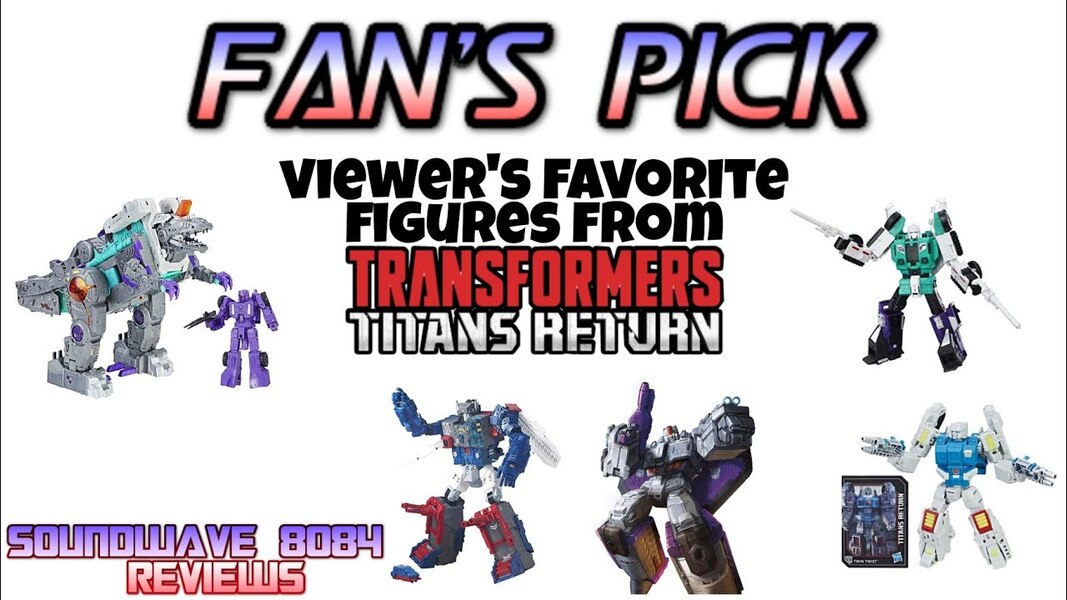 Fan's Pick #27: Viewer's Top 5 Favorite Titans Return Figures