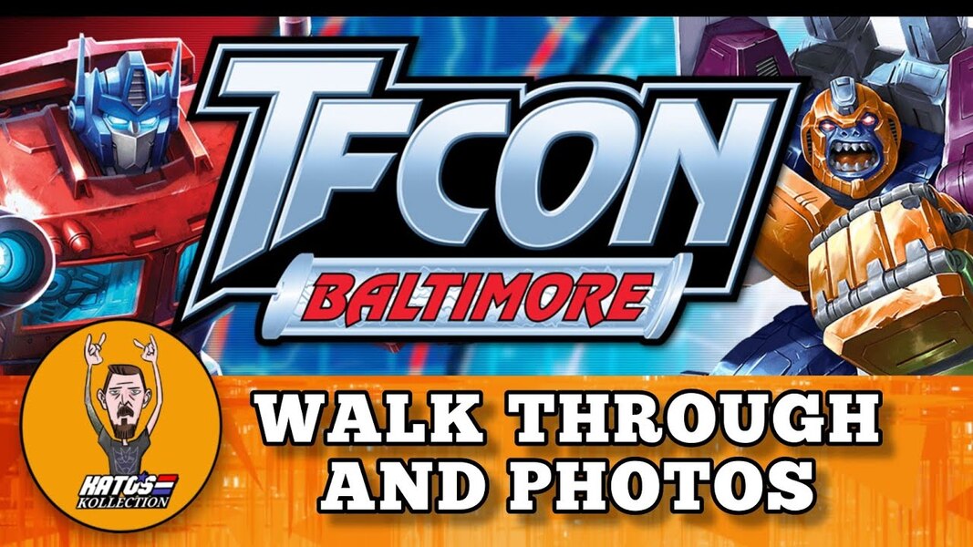 Tfcon 2021 Walk Through, Photos, Recap, & Pick-Ups - Kato's Kollection