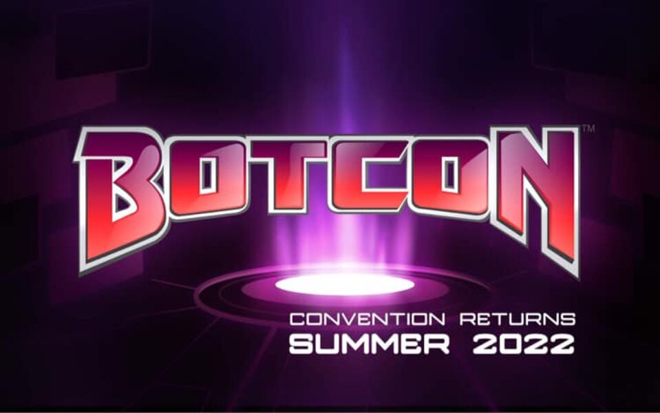 BotCon 2022 - Summer Convention Returns with Vendor Update
