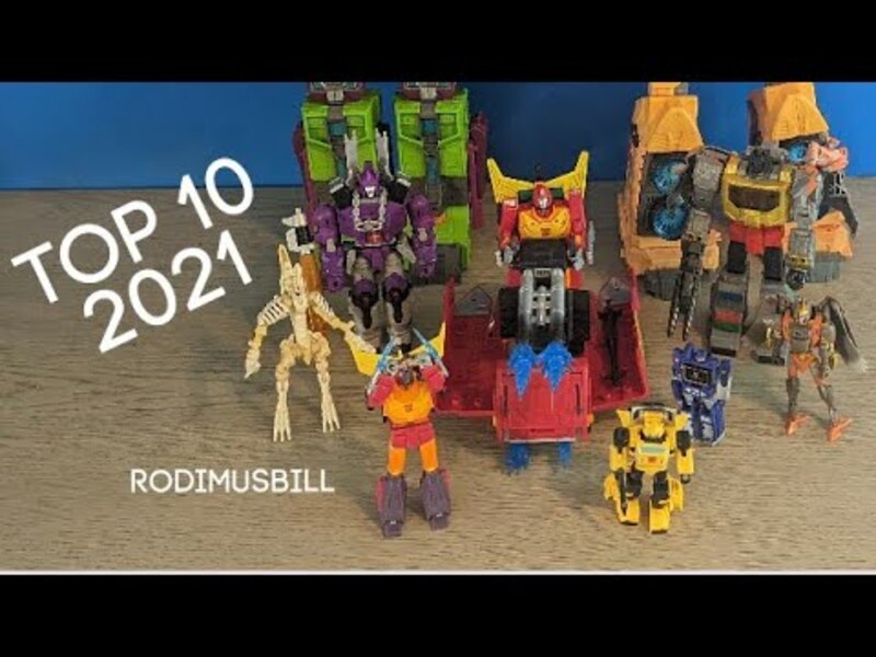 Rodimusbill's Top 10 Transformers of 2021 - Year End Review