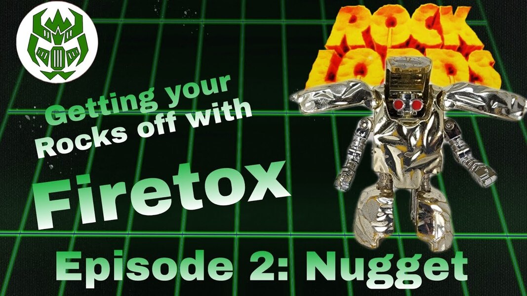 Getting your Rocks off with Firetox - Episode 2: Nugget