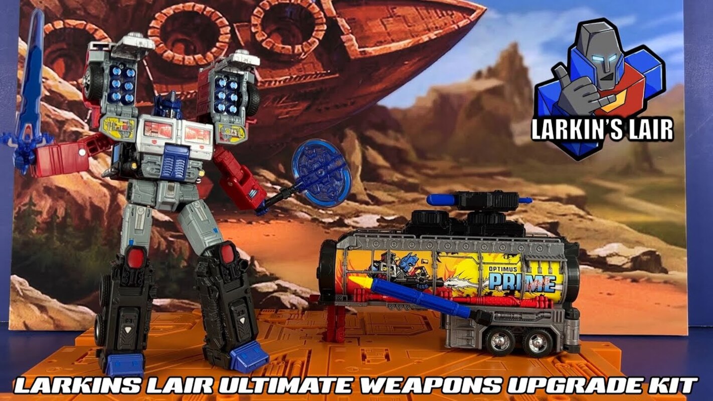 Larkin's Lair Ultimate Weapon Upgrade Kit for Legacy Laser Optimus Prime Review