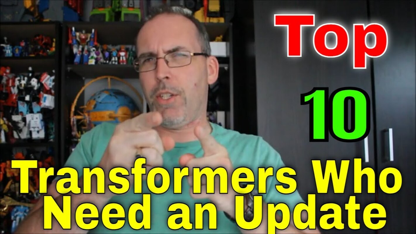 Gotbot Counts Down: Top 10 Transformers Who Need An Update