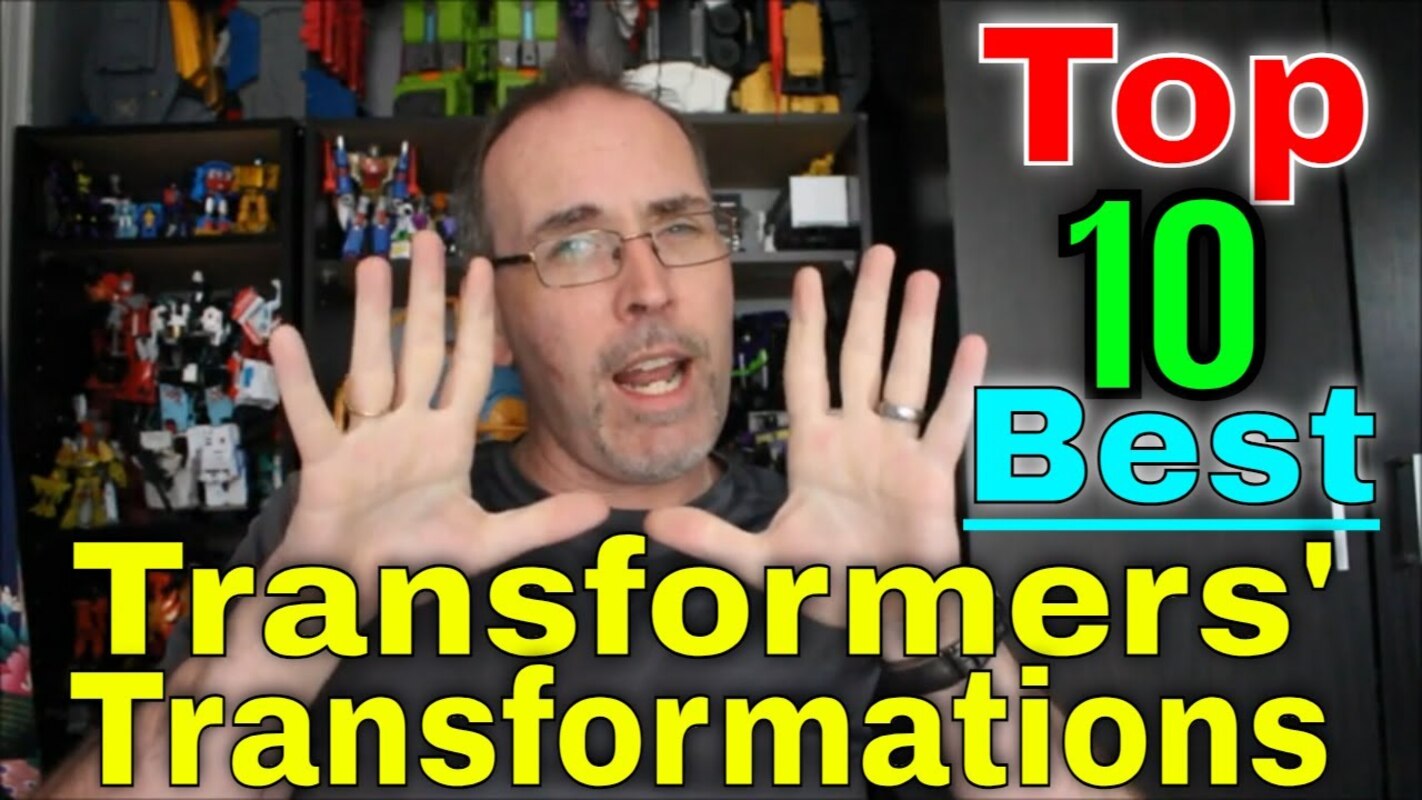 Gotbot Counts Down: Top 10 Best Transformers Transformations