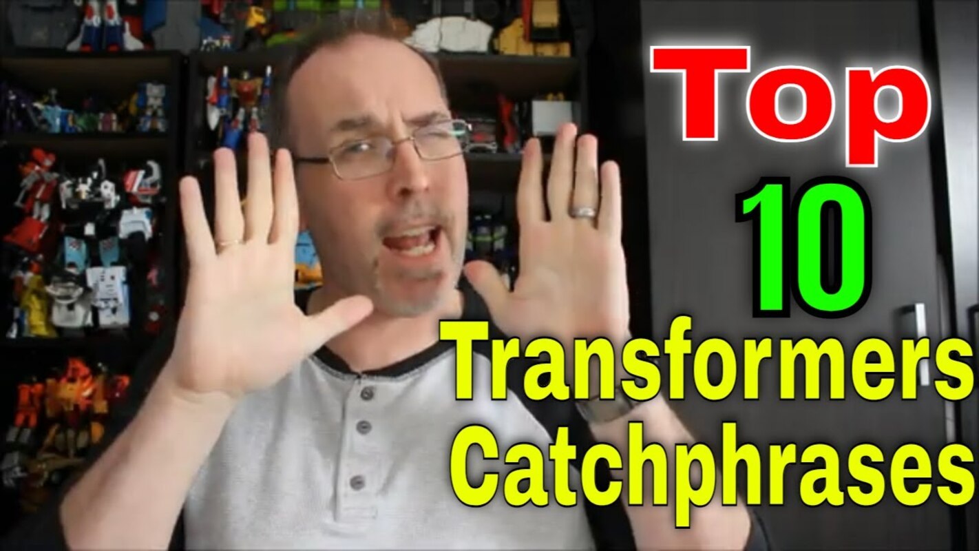 Gotbot Counts Down: Top 10 Transformers Catchphrases