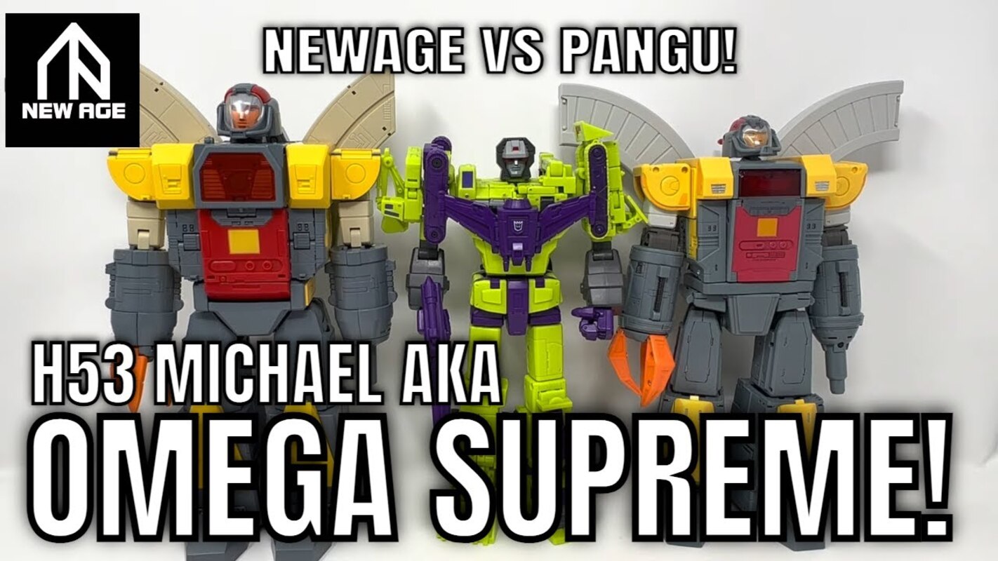 Newage H53 Michael (Omega Supreme) Review, Larkin's Lair