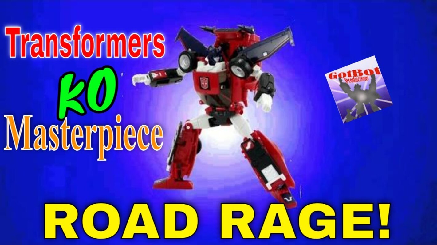 Ragin' Down The Road: Transformers KO MP Road Rage Review