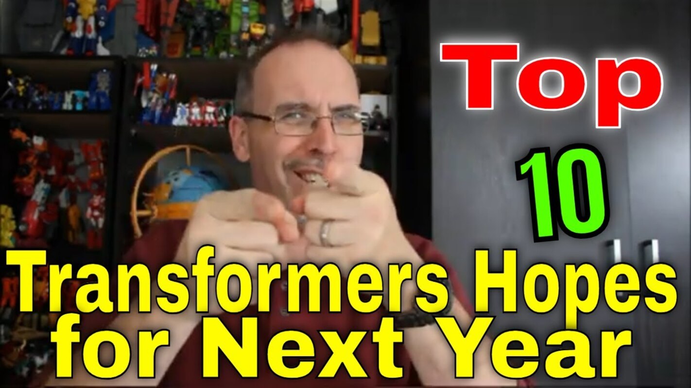 Gotbot Counts Down: Top 10 Transformers Fan Hopes For The Year Ahead