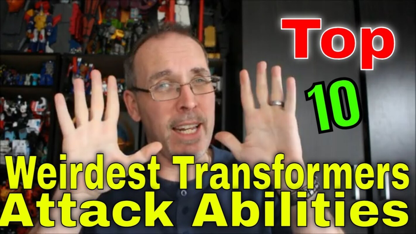 Gotbot Counts Down: Top 10 Weirdest Transformers Attacks / Offensive Abilities