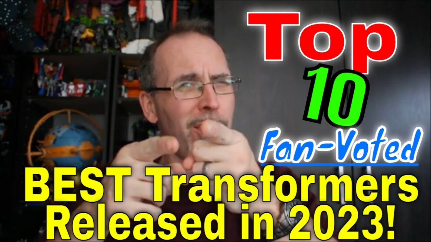 Gotbot Counts Down: Top 10 Fan-voted Transformers Released In 2023