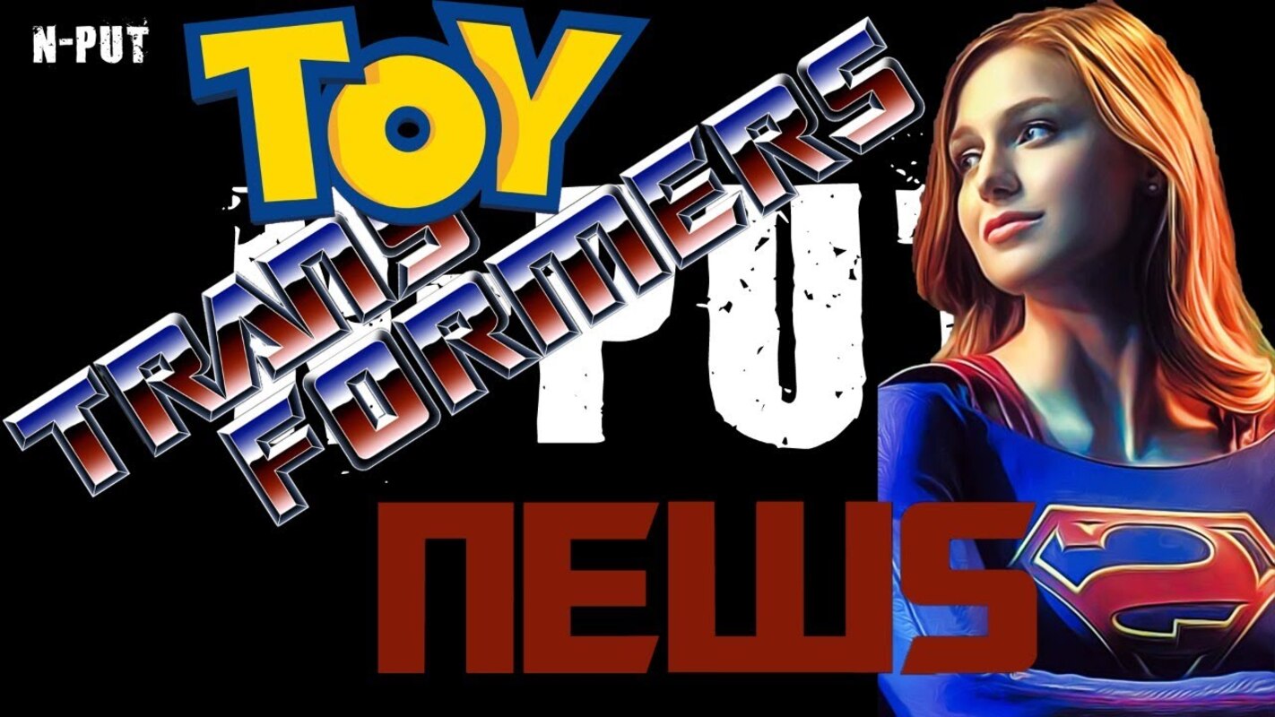 Omg More Leaks!? Some Fix The Sink! N-PUT's Transformers And Toy News For Week Of 12/27/2023