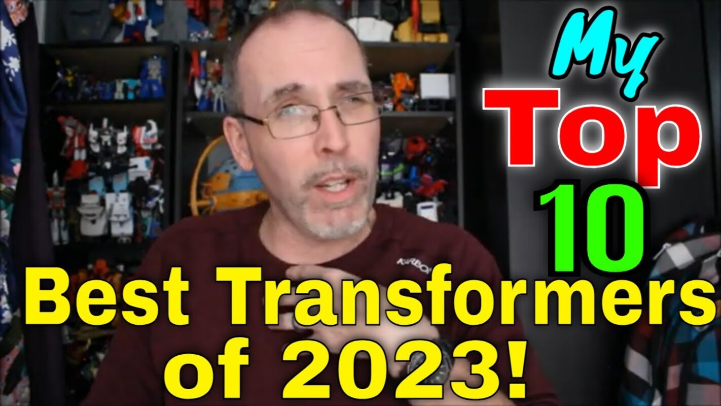 Gotbot Counts Down: My Personal Top 10 Best Transformers Of 2023!