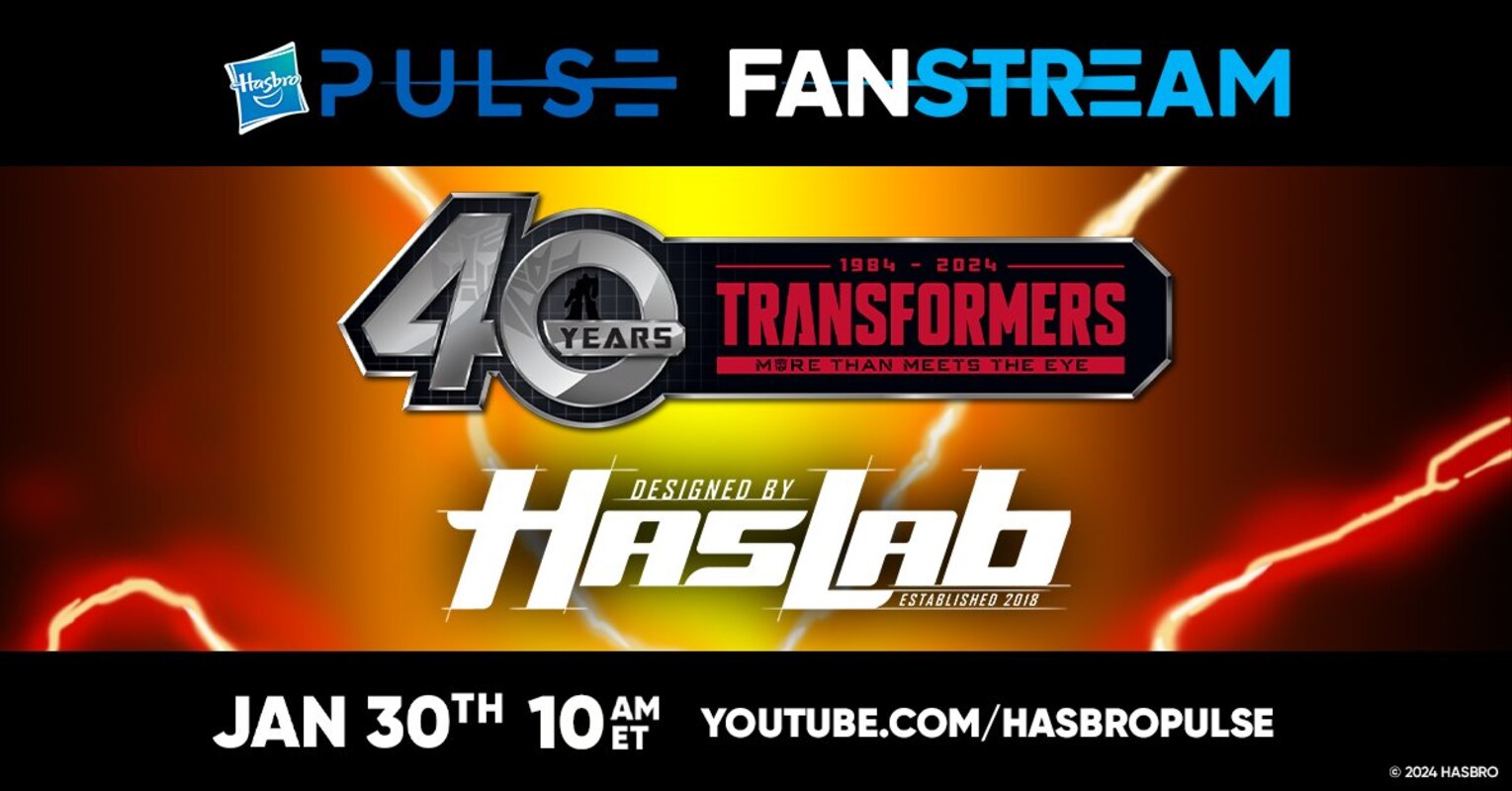 New HasLab, More! Transformers 40th Anniversary Live Stream Tuesday January 30th 