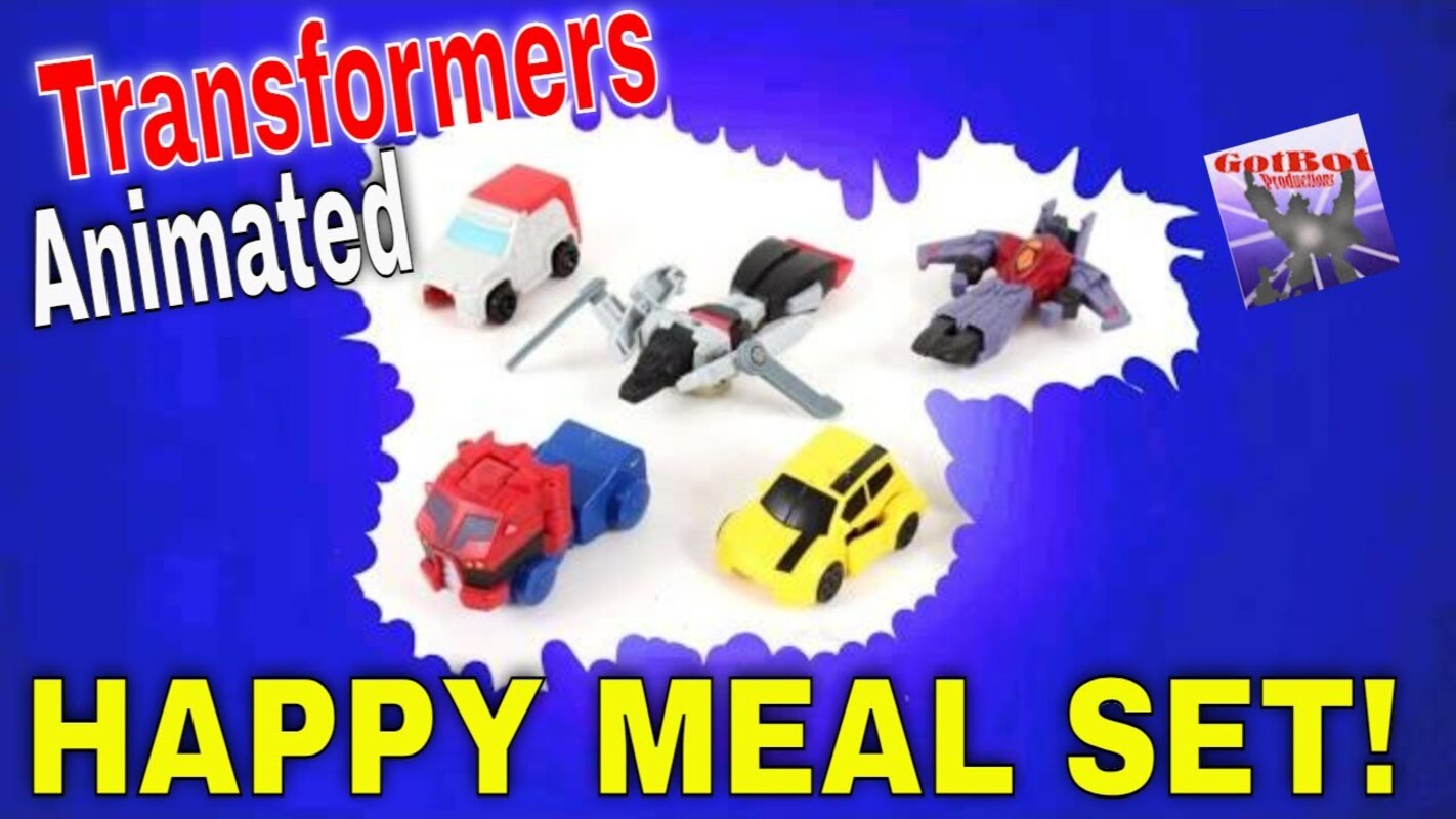 Burgers With A Side Of Bots: Transformers Animated Happy Meal Set Review