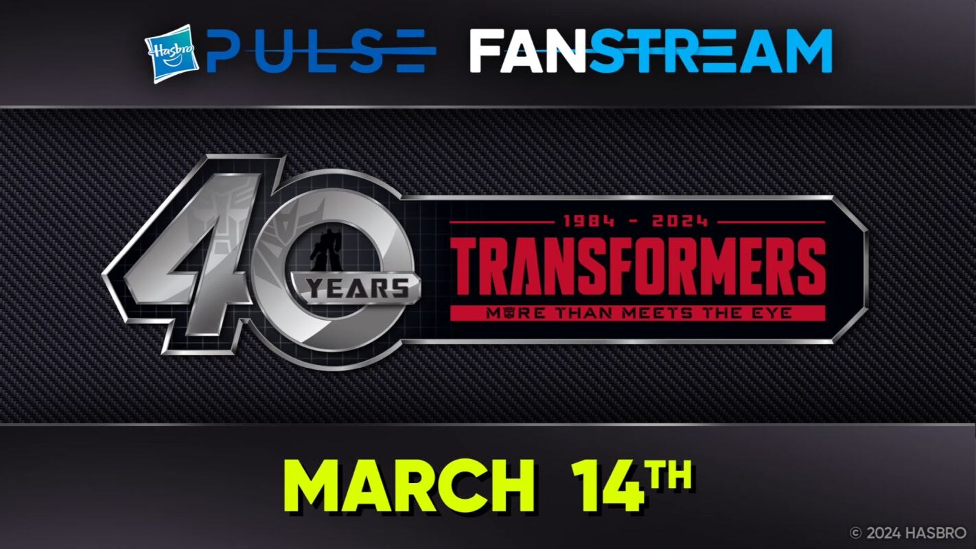 Transformers Fanstream March 14th Live Report - More 40th Anniversary Reveals!